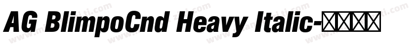 AG BlimpoCnd Heavy Italic字体转换